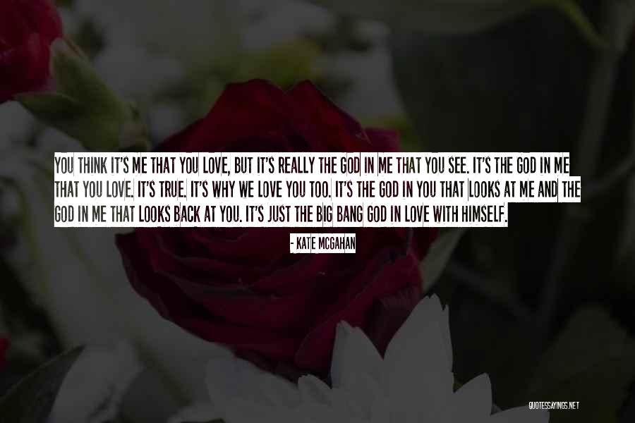 True Love Comes From God Quotes By Kate McGahan