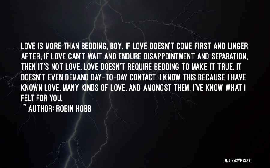 True Love Comes To Those Who Wait Quotes By Robin Hobb