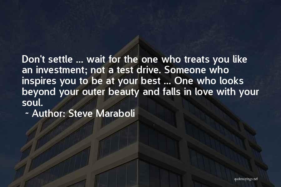 True Love Comes To Those Who Wait Quotes By Steve Maraboli