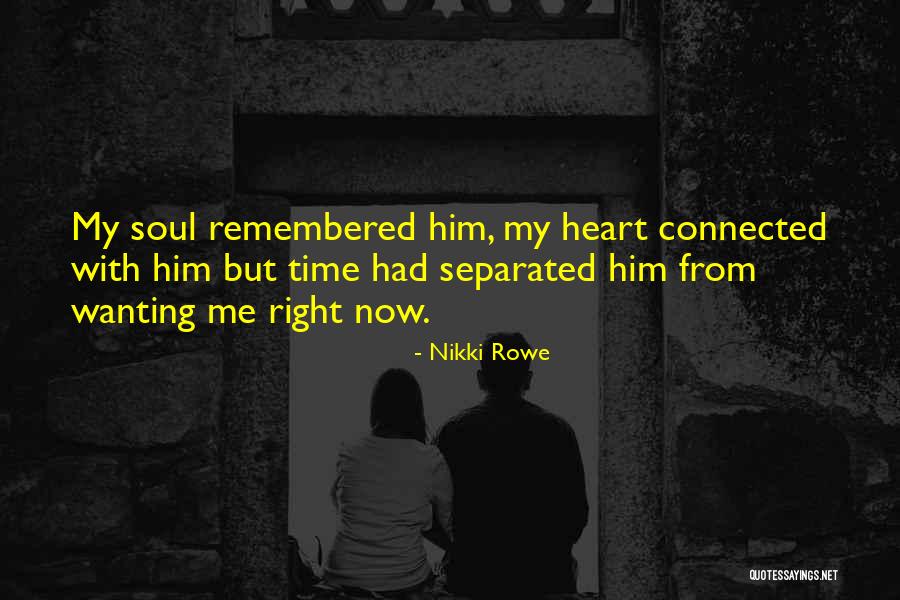 True Love Connection Quotes By Nikki Rowe True Love Connection Quotes By Nikki Rowe