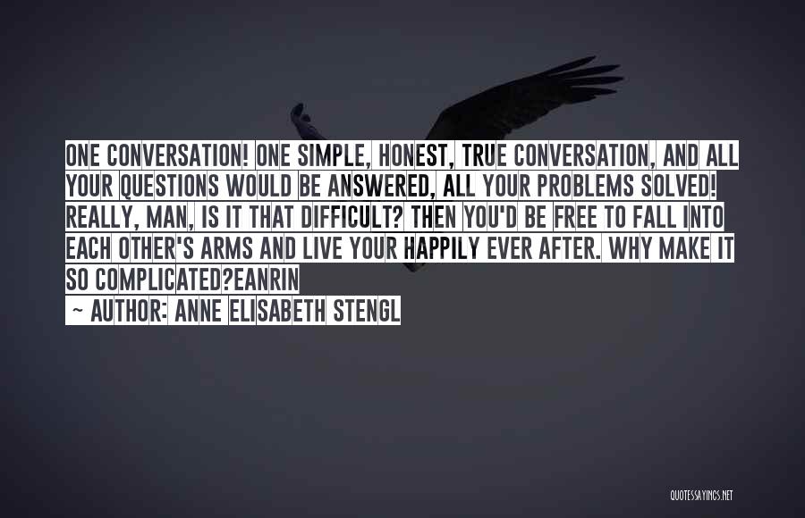 True Love Conversation Quotes By Anne Elisabeth Stengl