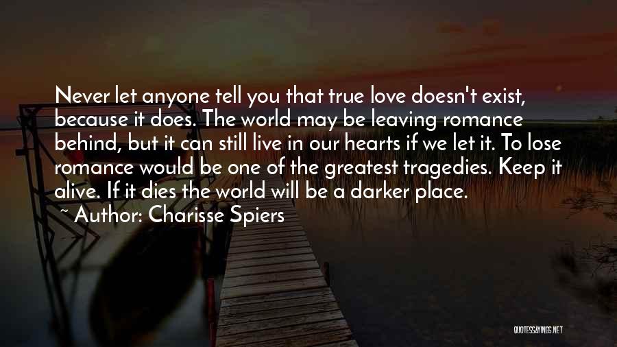 True Love Dies Quotes By Charisse Spiers