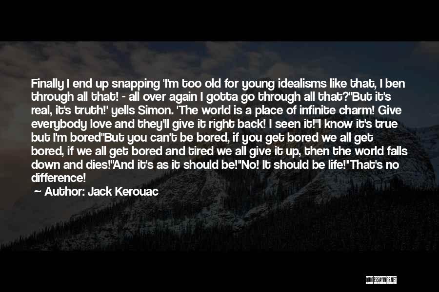 True Love Dies Quotes By Jack Kerouac
