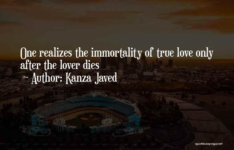 True Love Dies Quotes By Kanza Javed