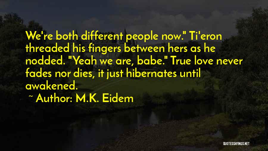 True Love Dies Quotes By M.K. Eidem