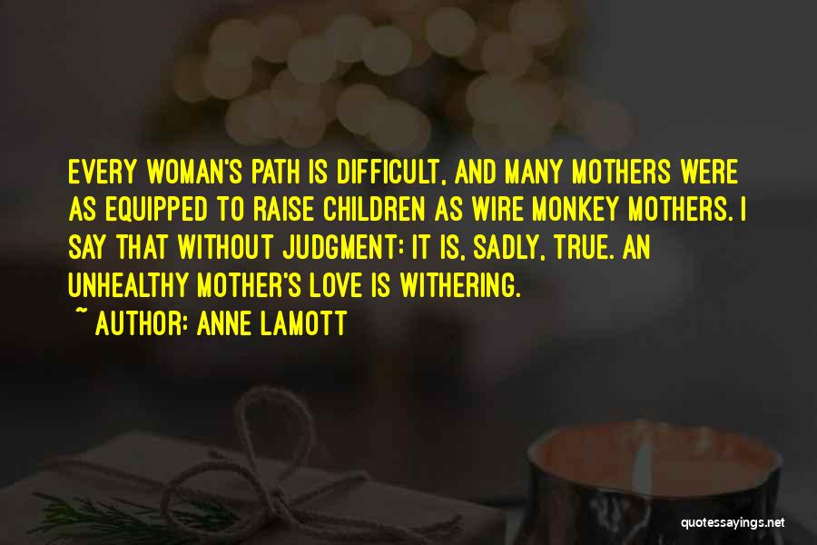 True Love Difficult Quotes By Anne Lamott