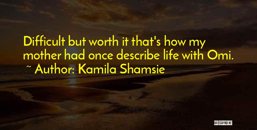 True Love Difficult Quotes By Kamila Shamsie
