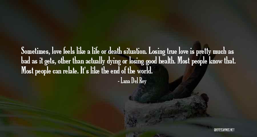 True Love Dying Quotes By Lana Del Rey