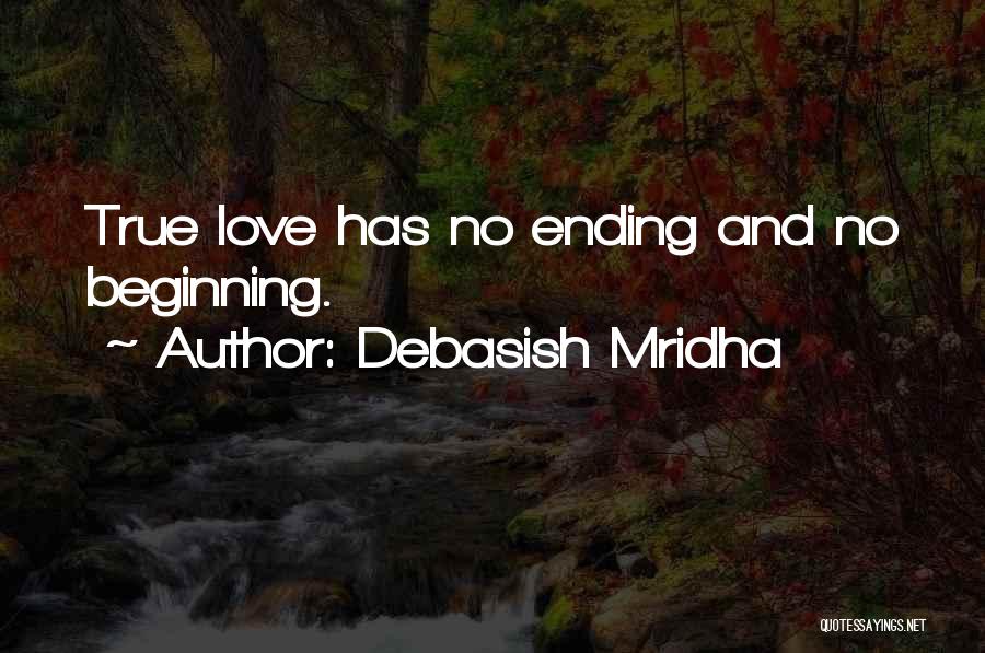 True Love Ending Quotes By Debasish Mridha