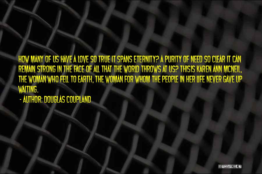 True Love Eternity Quotes By Douglas Coupland