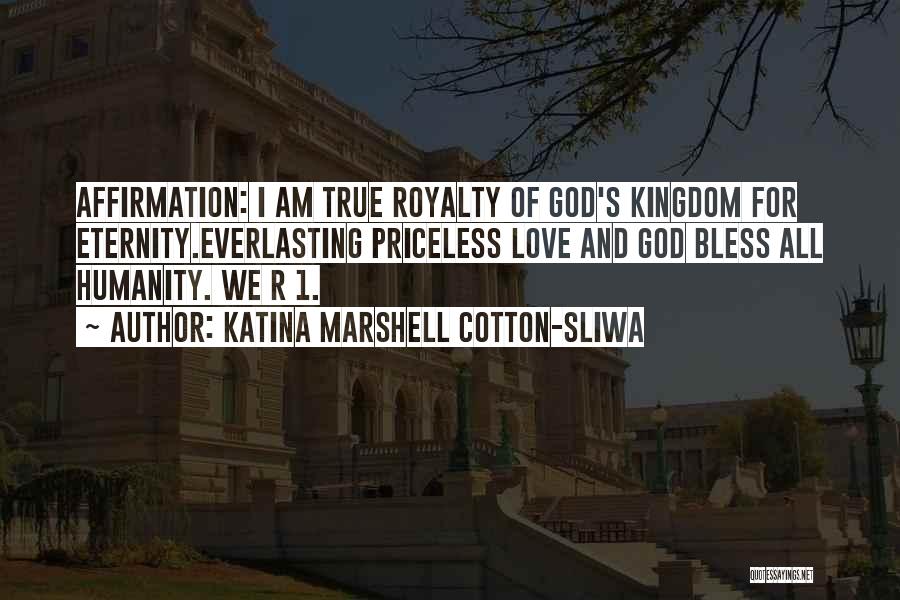 True Love Eternity Quotes By Katina Marshell Cotton-Sliwa