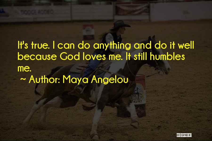 True Love Faith Quotes By Maya Angelou