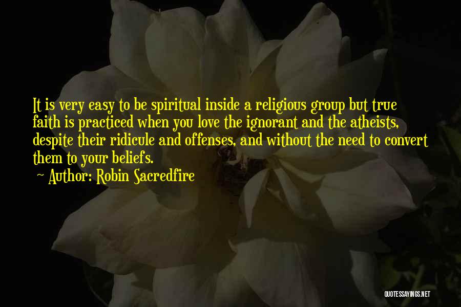 True Love Faith Quotes By Robin Sacredfire