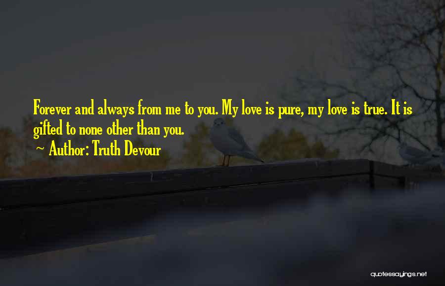 True Love Faith Quotes By Truth Devour