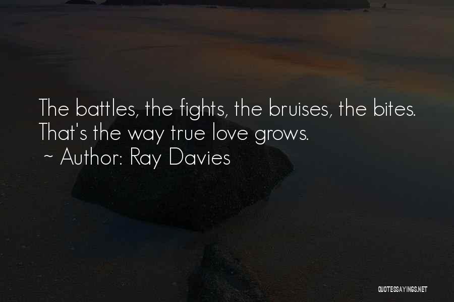 True Love Fights Quotes By Ray Davies