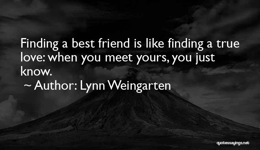 True Love Finding Quotes By Lynn Weingarten