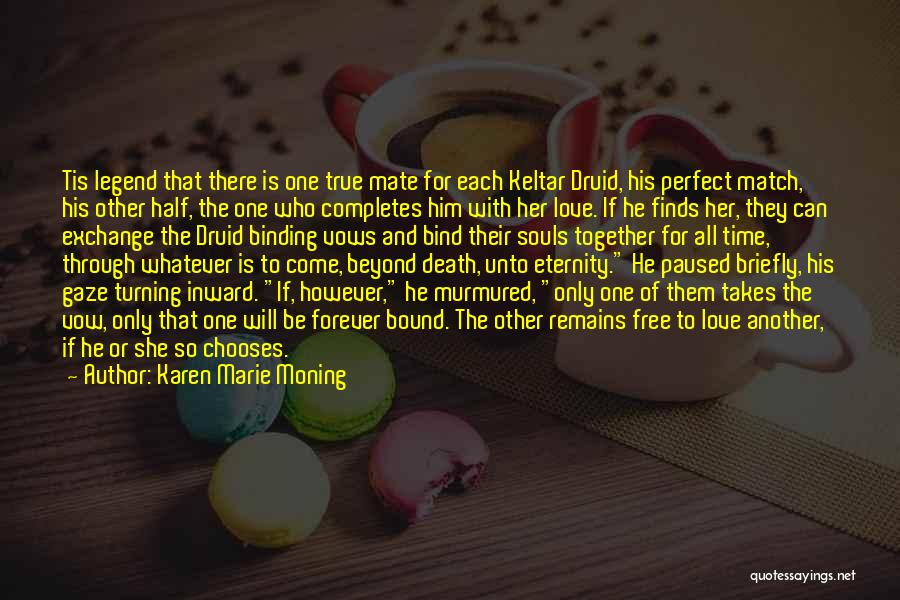 True Love For Him Quotes By Karen Marie Moning