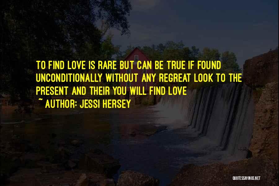 True Love Found Quotes By Jessi Hersey