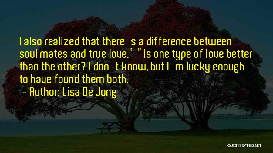 True Love Found Quotes By Lisa De Jong
