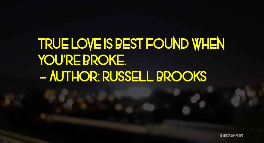 True Love Found Quotes By Russell Brooks