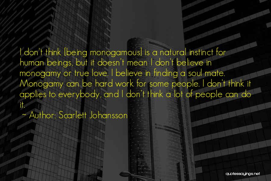 True Love Hard Work Quotes By Scarlett Johansson