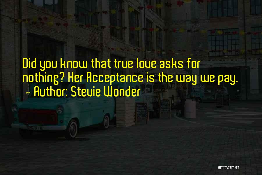 True Love Is Nothing Quotes By Stevie Wonder