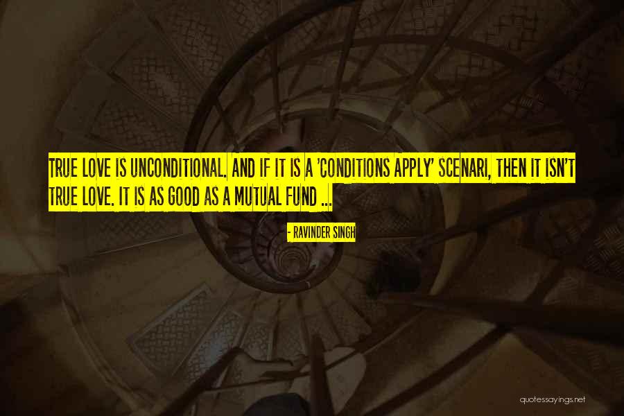 True Love Is Unconditional Quotes By Ravinder Singh True Love Is Unconditional Quotes By Ravinder Singh