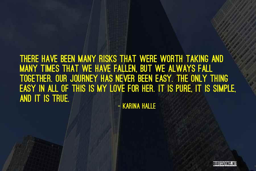 True Love Is Worth It Quotes By Karina Halle