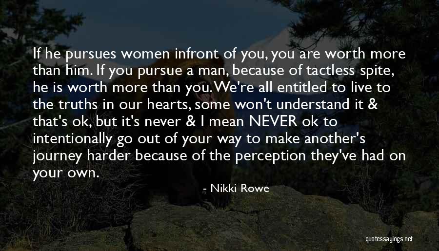 True Love Is Worth It Quotes By Nikki Rowe True Love Is Worth It Quotes By Nikki Rowe