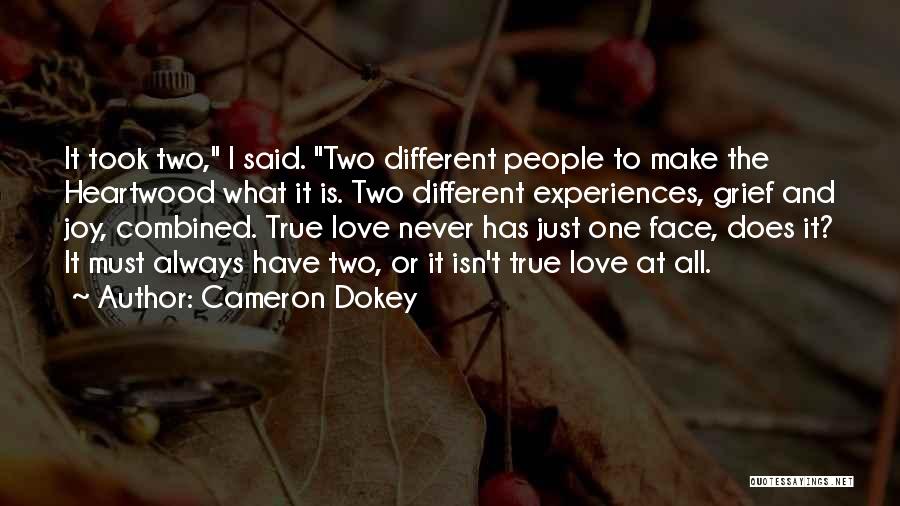 True Love Isn't Quotes By Cameron Dokey