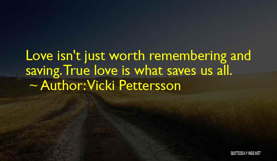 True Love Isn't Quotes By Vicki Pettersson