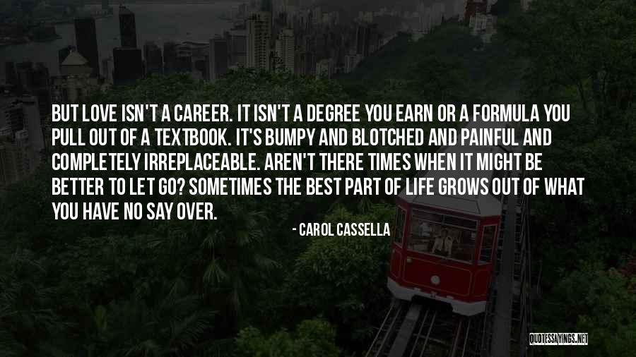 True Love Isn't Real Quotes By Carol Cassella True Love Isn't Real Quotes By Carol Cassella