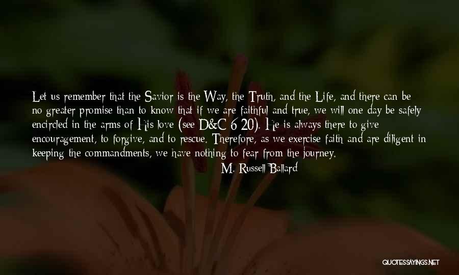 True Love Journey Quotes By M. Russell Ballard True Love Journey Quotes By M. Russell Ballard