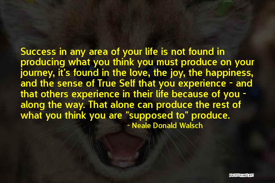 True Love Journey Quotes By Neale Donald Walsch True Love Journey Quotes By Neale Donald Walsch