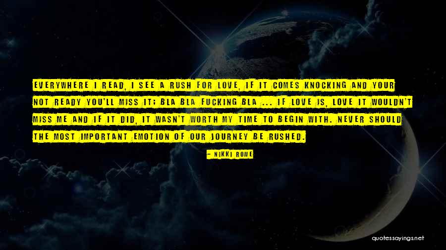 True Love Journey Quotes By Nikki Rowe True Love Journey Quotes By Nikki Rowe