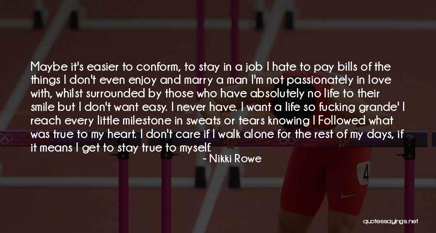 True Love Journey Quotes By Nikki Rowe True Love Journey Quotes By Nikki Rowe