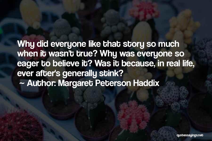 True Love Life Quotes By Margaret Peterson Haddix