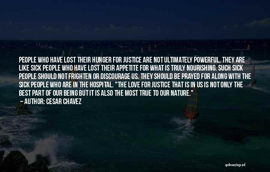 True Love Lost Quotes By Cesar Chavez