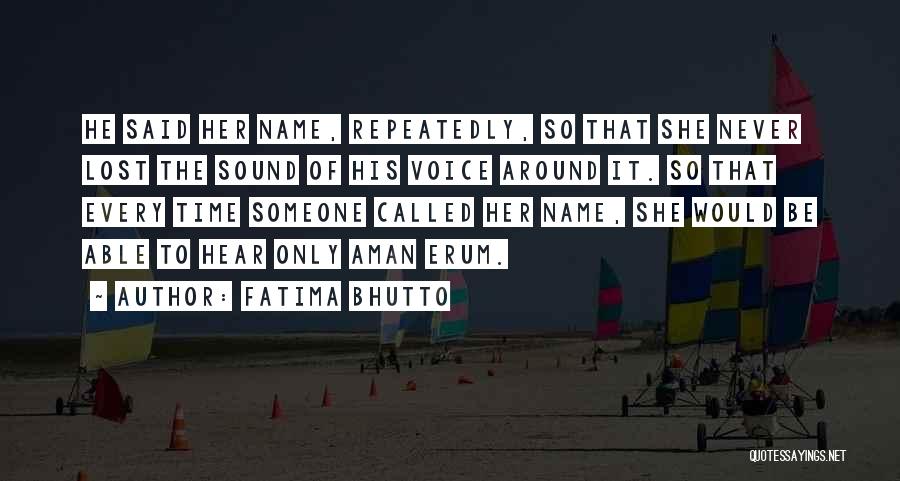True Love Lost Quotes By Fatima Bhutto