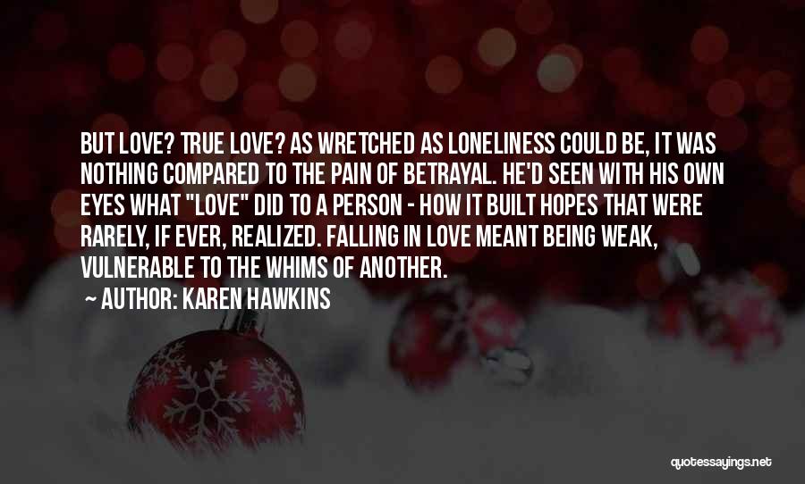 True Love Meant To Be Quotes By Karen Hawkins