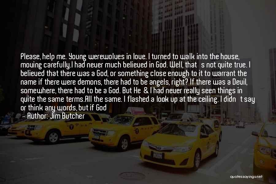 True Love Message Quotes By Jim Butcher