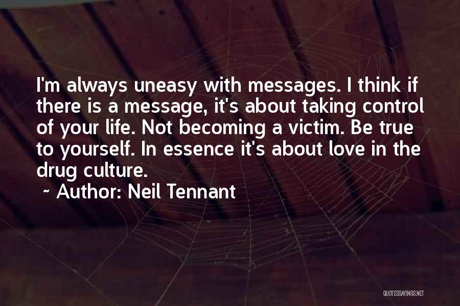 True Love Message Quotes By Neil Tennant