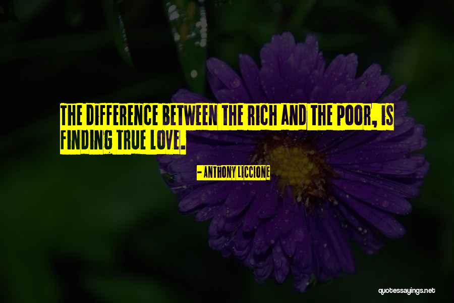 True Love Money Quotes By Anthony Liccione