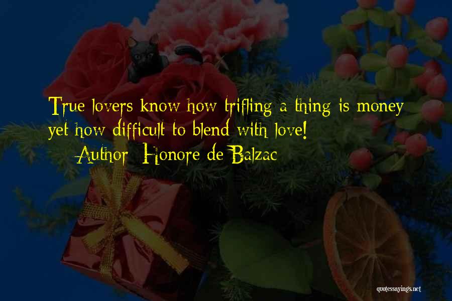 True Love Money Quotes By Honore De Balzac