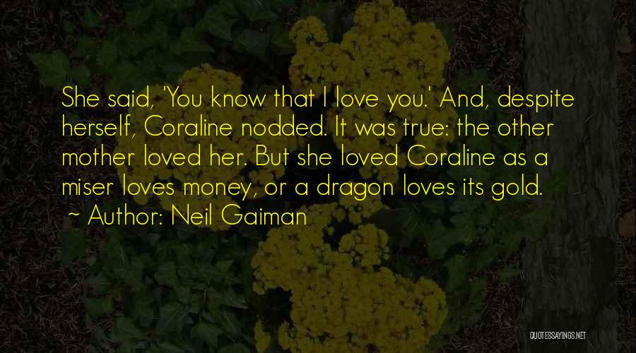 True Love Money Quotes By Neil Gaiman