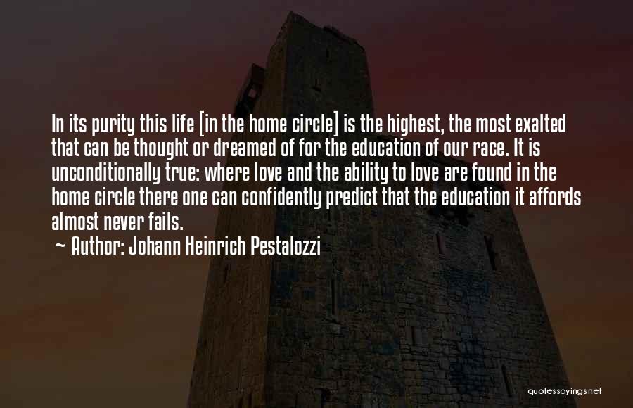 True Love Never Fails Quotes By Johann Heinrich Pestalozzi