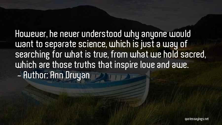 True Love Never Quotes By Ann Druyan