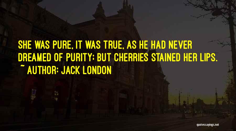 True Love Never Quotes By Jack London