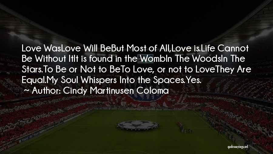 True Love Of My Life Quotes By Cindy Martinusen Coloma