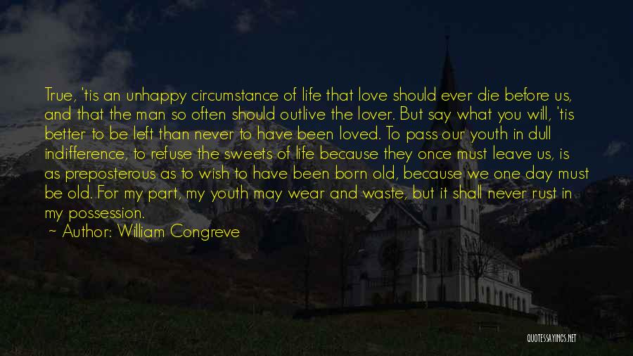 True Love Of My Life Quotes By William Congreve